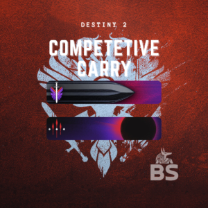 Destiny 2 Competetive Carry